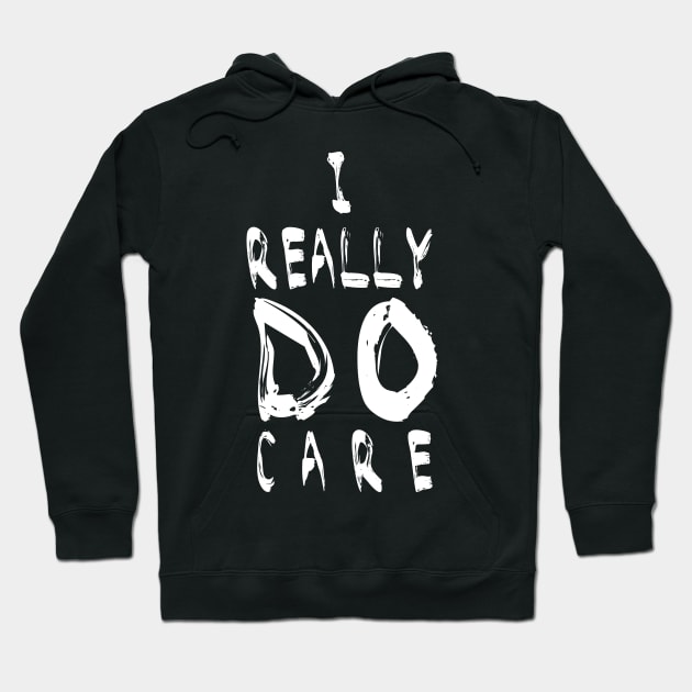 I REALLY DO CARE, Melania - Anti-Trump Protest Hoodie by CMDesign